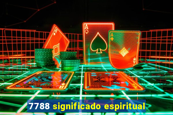 7788 significado espiritual